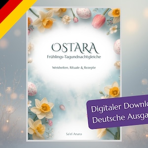Può includere: Una copertina per download digitale con il titolo "OSTARA" e il testo "Frühlings-Tagundnachtgleiche", circondata da narcisi, tulipani e uova di Pasqua. La copertina include anche il testo "Weisheiten, Rituale & Rezepte" e "Digitaler Download Deutsche Ausgabe".