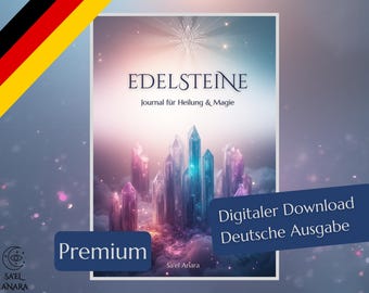 Può includere: Copertina di diario con il titolo "EDELSTEINE" e il sottotitolo "Journal für Heilung & Magie". L'immagine presenta un'illustrazione fantasy di formazioni cristalline nelle tonalità del viola e del blu. Il testo sulla copertina recita "Premium" e "Digitaler Download Deutsche Ausgabe".