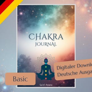 Puede incluir: Una descarga digital de un diario de chakras con un fondo de galaxia colorido. La portada presenta el texto "Chakra Journal" y una ilustración de una persona meditando. Incluye el texto "Basic" y "Digitaler Download Deutsche Ausgabe".