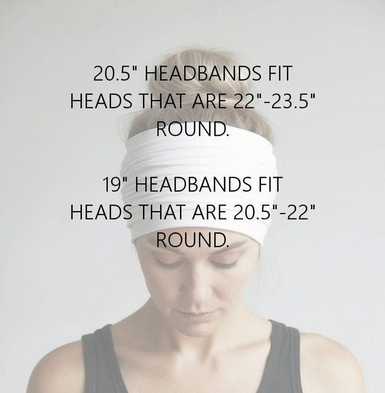 May include: A woman wearing a white headband. The text on the image reads: "20.5" HEADBANDS FIT HEADS THAT ARE 22"-23.5" ROUND. 19" HEADBANDS FIT HEADS THAT ARE 20.5"-22" ROUND."
