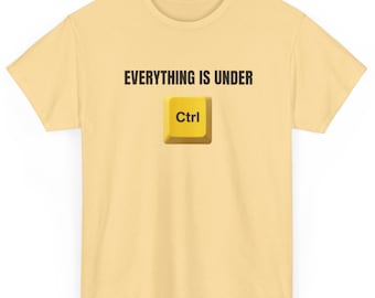 Camiseta "Todo está bajo Ctrl" / Camiseta con humor sobre teclas de teclado / Camiseta divertida de soporte técnico / Camiseta de regalo para programadores / Camiseta gráfica unisex para administradores de sistemas