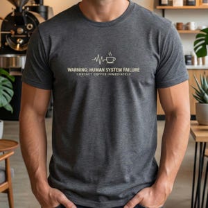 Warning Human System Failure T-Shirt | Funny Tech Support Shirt | IT Support Coffee Tee ,Sysadmin DevOps Humor