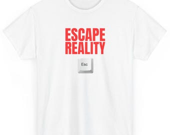 Camiseta con la tecla Esc de Escape Reality / Camiseta divertida para programadores / Regalo para soporte técnico / Camiseta para estudiantes de informática / Regalo para ingenieros de software