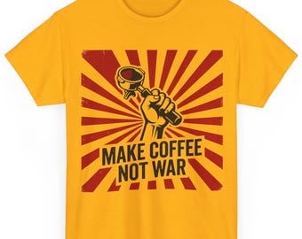 Camiseta "Haz café, no la guerra" / Camiseta divertida sobre café / Regalo para amantes del café / Camiseta de barista / Camiseta para amantes del espresso / Regalo para amantes del café / Camiseta con mensaje de paz