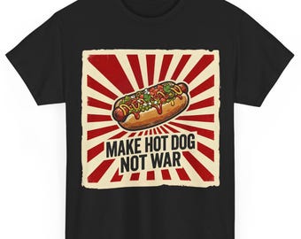 Camiseta "Haz perritos calientes, no la guerra" / Regalo divertido para amantes de los perritos calientes / Camiseta retro para amantes de la comida / Camiseta vintage para barbacoas / Camiseta gráfica para amantes de la comida