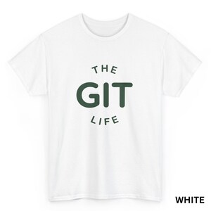 Het Git Life-shirt | Grappig programmeur-T-shirt | Shirt voor softwareontwikkelaar | Codeercadeau voor programmeurs | Uniseks shirt voor technische ondersteuning