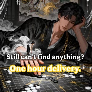May include: Digital illustration of a person in a black robe, resting their head on their hand, with a Go board in the foreground. The text "Still can't find anything? One hour delivery" is overlaid on the image.