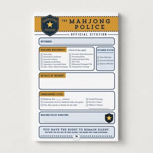 May include: A rectangular notepad titled The Mahjong Police Official Citation. The white paper features gold and navy blue accents, including a badge graphic, checkboxes for Mahjong misconduct, offender status, incident details, and consequences.