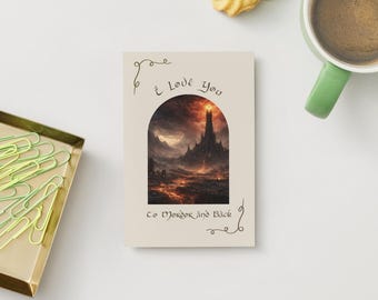 Tarjeta "Te amo hasta Mordor y más allá" - Tarjeta de amor inspirada en El Señor de los Anillos - Saludo romántico, cumpleaños, aniversario y San Valentín para nerds