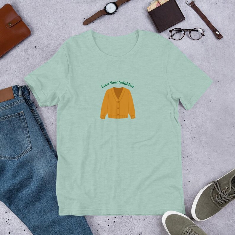 Love Your Neighbor - Mr. Rogers-inspired t-shirt