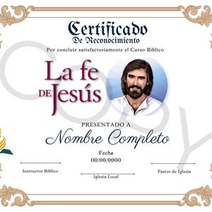 May include: A certificate of recognition with ornate gold borders. The certificate features the text "La fe de Jesús" in a stylized font, along with a portrait of Jesus. The text "Nombre Completo" is also present.