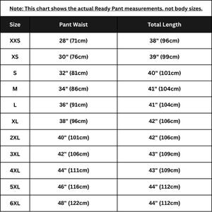 May include: A black and white sizing chart for pants with columns for size, pant waist, and total length. The text at the top reads: Note: This chart shows the actual Ready Pant measurements, not body sizes. Sizes range from XXS to 6XL with measurements in inches and centimeters.