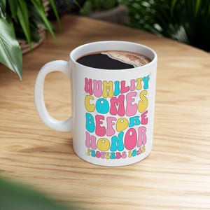 Proverbs 18:12 Mug | Humility Comes Before Honor | Christian Scripture Coffee Cup