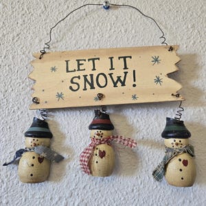 Wood "Let It Snow" Wall Sign w/Three Dangling Snowmen and Scarves 7" Primitive Rustic Winter image 1