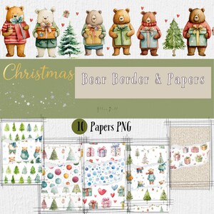 May include: A watercolour illustration of Christmas bears with gifts and fir trees. The image includes the text "Christmas Bear Border & Papers" and a collection of 10 PNG papers with festive designs.