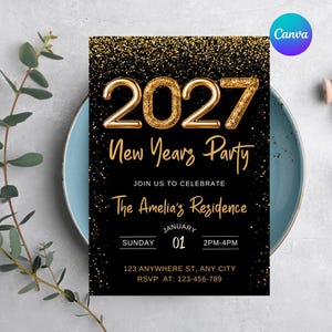 May include: A black New Year's party invitation card featuring gold glitter accents and the text 2027 New Years Party, Join us to celebrate, The Amelia's Rezidence, January 01, Sunday, 2pm-4pm, 123 Anywhere St, Any City, RSVP at 123-456-789.