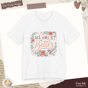 La Sua Via è Migliore | Maglietta con versetto biblico e fiori Proverbi 3:5 | Maglietta di fede