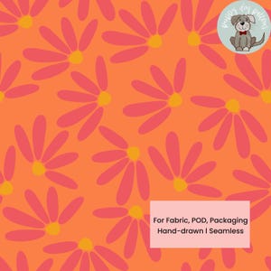 May include: Seamless pattern featuring stylized pink flowers with yellow centers on an orange background. The design includes the text "For Fabric, POD, Packaging Hand-drawn I Seamless" and a cartoon dog logo. This pattern is suitable for various applications.