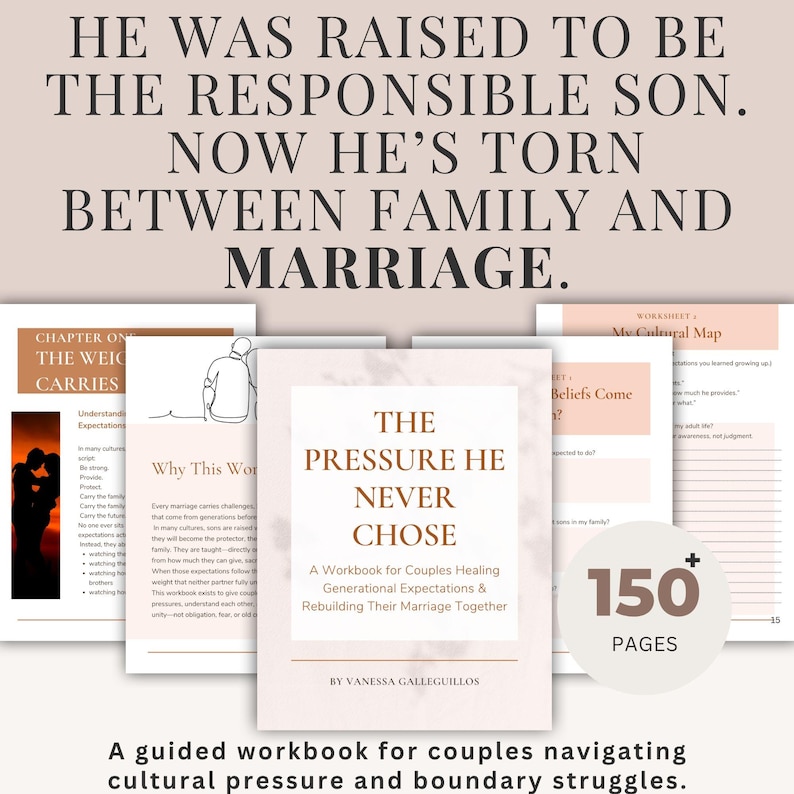 May include: A workbook titled "The Pressure He Never Chose" for couples, with the subtitle "A Workbook for Couples Healing Generational Expectations & Rebuilding Their Marriage Together." The cover is light pink with marble texture. The image also includes worksheets and the text "150+ PAGES."