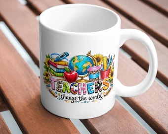 Teachers Change the World Mug, Teacher Appreciation Gifts, Best Teacher Ever Coffee Mug, End of Year Teacher Gift, Personalized Teacher Cup