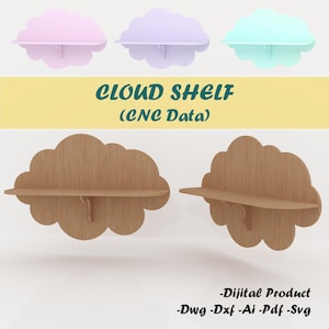 May include: Cloud-shaped shelves in pastel pink, lavender, and mint green, alongside two wooden shelves. The text "CLOUD SHELF (CNC Data)" is displayed. The bottom of the image reads "-Dijital Product -Dwg -Dxf -Ai -Pdf -Svg".