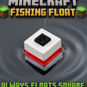 May include: A square fishing float with a white top section, a red middle band, and a clear bottom section, featuring a black square top piece with four holes. The text reads: REAL LIFE MINECRAFT FISHING FLOAT and ALWAYS FLOATS SQUARE, JUST LIKE THE GAME.