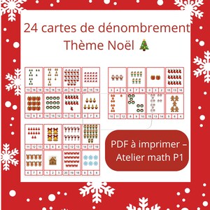 Op de afbeelding: Een kerst-thema educatief printbaar document met de tekst "24 cartes de dénombrement Thème Noël". De afbeelding toont verschillende kerstillustraties en getallen voor het oefenen van tellen.