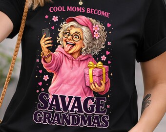 Cool Mom Savage Grandma Shirt, Funny Grandma Gift from Daughter, Sassy Grandma T Shirt Women, Mothers Day Grandma Gift, Modern Grandma Tee