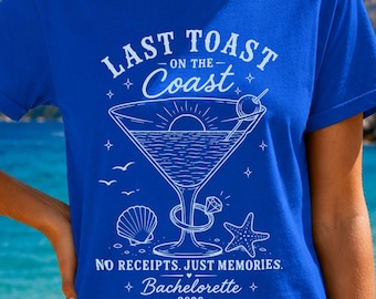 Last Toast On The Coast Bachelorette, Coastal Bachelorette Shirt, Beach Bachelorette Tee, Bride To Be Shirt, Girls Trip 2026 Gift