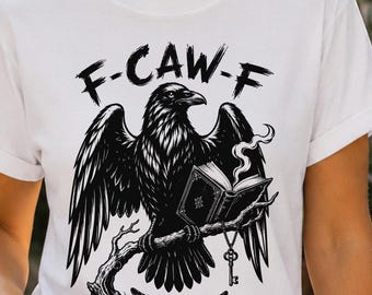 F Caw F Shirt, Crow Shirt, Summer Halloween Graphic Tee, Gothic Raven Gift, Dark Academia Bird Shirt