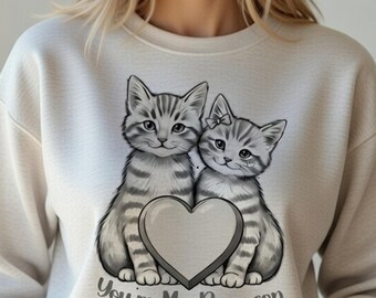 You,re My Purr-son Sweatshirt, Cute Cat Lover Gift for Her, Valentine Gift