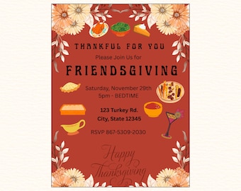 May include: Thanksgiving-themed invitation with a red background and floral accents. The text reads "Thankful for You" and "Friendsgiving." Includes illustrations of Thanksgiving food items and event details.