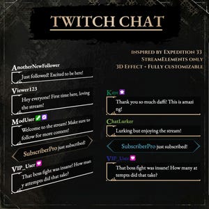 Könnte beinhalten: Dunkles Bild mit dem Schriftzug "TWITCH CHAT" oben. Das Bild zeigt simulierte Chat-Nachrichten mit Benutzernamen und Kommentaren. Der Text enthält "Inspired by Expedition 33" und "3D Effect + Fully Customizable."