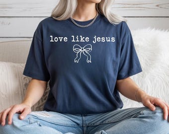 Love Like Jesus Shirt