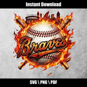 Braves Flaming Baseball PNG SVG, Fire Baseball Shirt Design,  Style Graphic, Sports T-Shirt Design, Digital Download  300 DPI