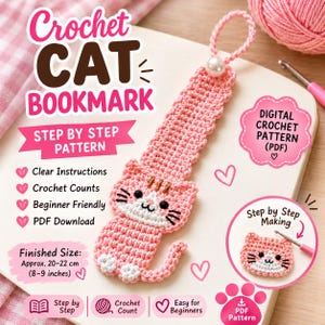 May include: A pink crochet cat bookmark with a white muzzle, black eyes, and whiskers. The text reads Crochet CAT BOOKMARK, DIGITAL CROCHET PATTERN (PDF), and Finished Size: Approx. 20-22 cm (8-9 inches). Includes step-by-step instructions.