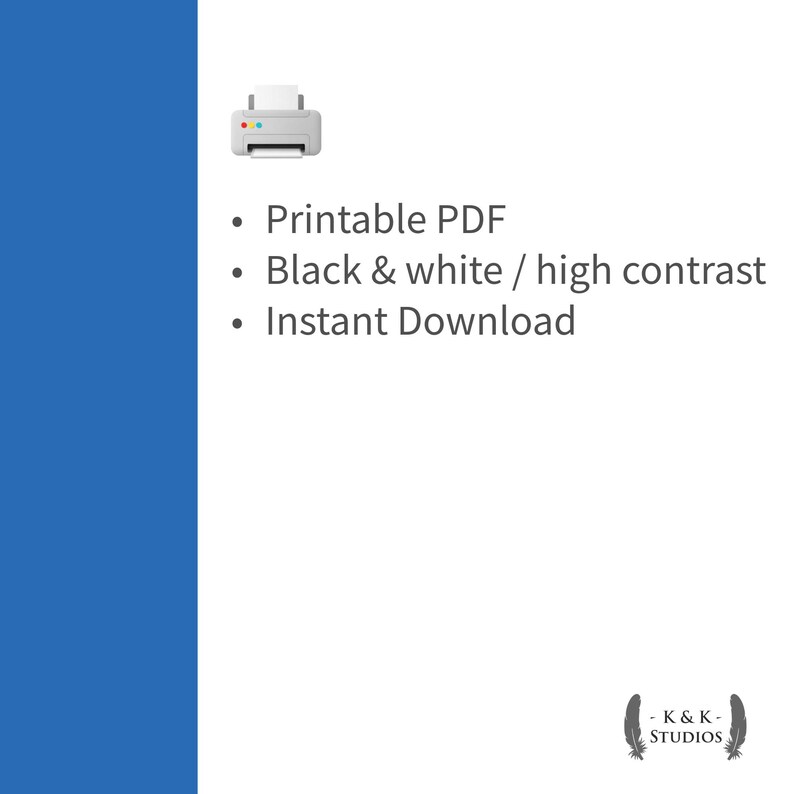 Pu&ograve; includere: L'immagine presenta un'icona di stampante bianca e il testo "PDF stampabile", "Bianco e nero / alto contrasto" e "Download istantaneo". Una striscia verticale blu &egrave; sul lato sinistro. Il logo K & K Studios &egrave; in basso.