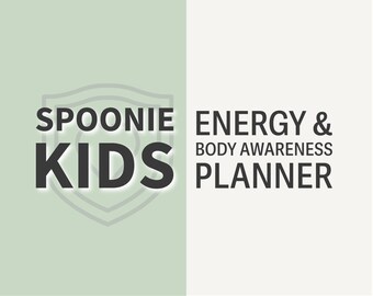 Spoonie Kids: An Energy - Body Awareness Planner Ein sanftes Unterstützungssystem für Kinder mit schwankenden Energie-, Schmerz- oder sensorischen Bedürfnissen