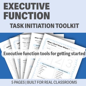 May include: A toolkit titled "Executive Function Task Initiation Toolkit" with several white worksheets. The worksheets have light blue borders and include prompts like "When I Feel" and "When I Don't Know Where to Start." The text "Executive function tools for getting started" is also visible.