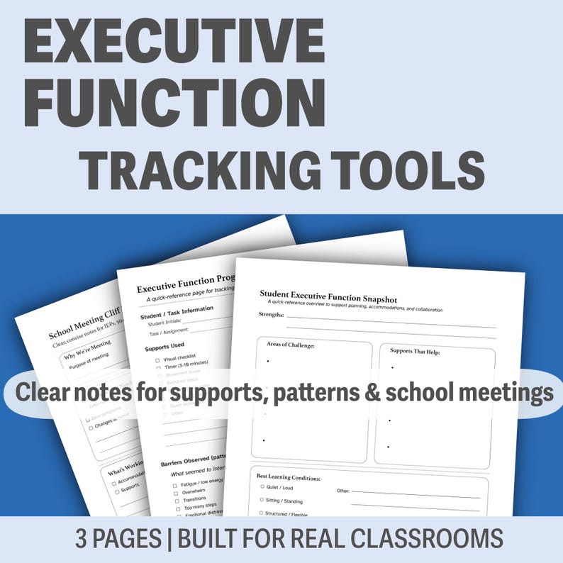 May include: White paper documents with text, including "Executive Function Tracking Tools" and "Clear notes for supports, patterns & school meetings." The documents are designed for classroom use.