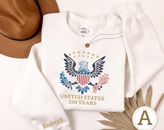 Custom United States 250 Years Sweatshirt, Personalized Sleeve Name Embroidery