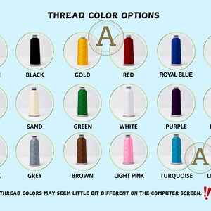 May include: A colour chart displaying thread colour options. The chart includes various thread colours such as orange, black, gold, red, royal blue, yellow, sand, green, white, purple, lite grey, hot pink, grey, brown, light pink, turquoise, and lite blue. The text at the bottom reads: "THREAD COLOURS MAY SEEM LITTLE BIT DIFFERENT ON THE COMPUTER SCREEN."