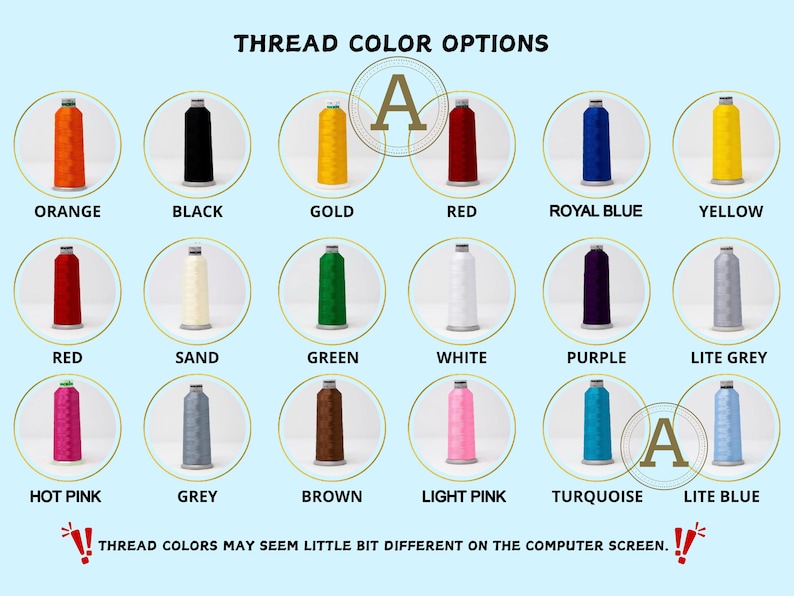 May include: A colour chart displaying thread colour options. The chart includes various thread colours such as orange, black, gold, red, royal blue, yellow, sand, green, white, purple, lite grey, hot pink, grey, brown, light pink, turquoise, and lite blue. The text at the bottom reads: "THREAD COLOURS MAY SEEM LITTLE BIT DIFFERENT ON THE COMPUTER SCREEN."