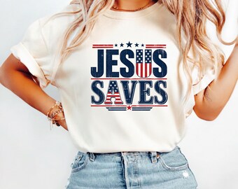 Jesus Saves Shirt, Christian Patriotic Tee, Faith Based USA 4th of July Shirt