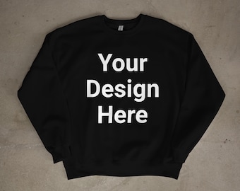 Custom Sweatshirt | Personalized Crewneck | Your Design Here