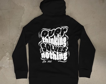 Black 'Overthinking Solves Nothing' Hoodie | Streetwear Graphic Pullover