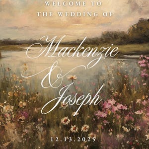 May include: A wedding welcome sign with a landscape painting background. The sign features the text "Welcome to the Wedding of Mackenzie & Joseph" and the date "12.13.2025" in elegant white script.