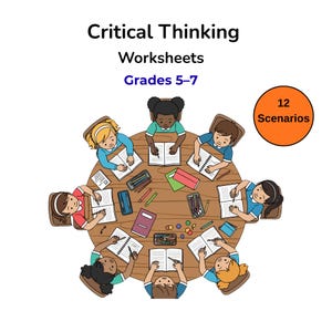 Könnte beinhalten: Illustration von Kindern, die an einem Tisch sitzen und Arbeitsblätter bearbeiten. Der Text lautet "Critical Thinking Worksheets Grades 5-7" und "12 Scenarios".