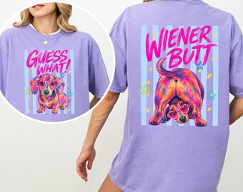 Guess What Wiener Butt Comfort Shirt,Funny Dachshund T-Shirt,Front and Back Print Dog Mom Tee,Neon Wiener Dog Shirt,Funny Dog Lover Gift