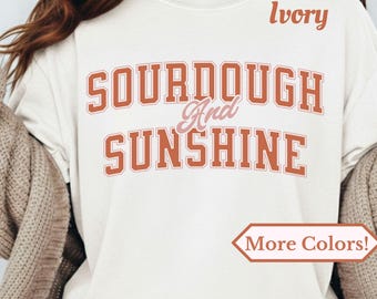 Sourdough and sunshine shirt comfort colors t shirt bread lover tee gifts for baker slow living gift sourdough lover cottagecore t-shirt
